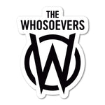 The Whosoevers Stacked 6" Sticker