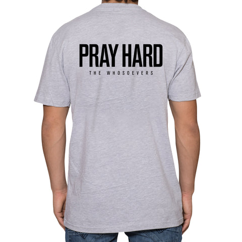 Pray Hard Tagline Premium T-Shirt | Heather Grey
