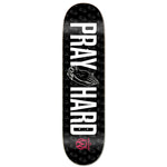 Pray Hard Skateboard Deck | 8.5"